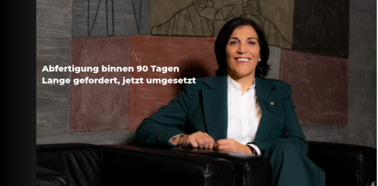 Lan­ge gefor­dert, jetzt umge­setzt – Abfer­ti­gung bin­nen 90&nbsp;Tagen
